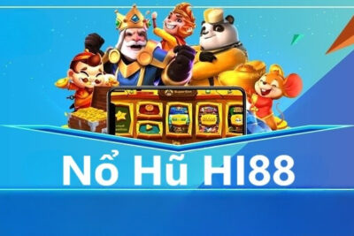 Nổ hũ Hi88 – tựa game hấp dẫn mà các anh em không thể bỏ qua 