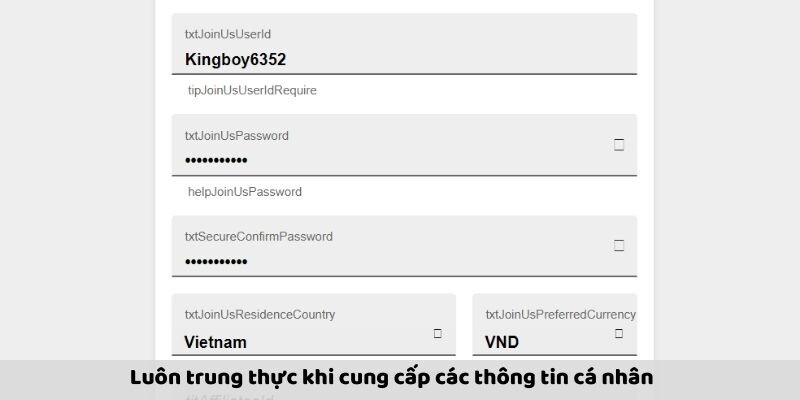 Luôn trung thực khi cung cấp các thông tin cá nhân